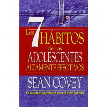 Los 7 hábitos de los adolescentes altamente efectivos