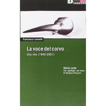 La voce del corvo. Una vita