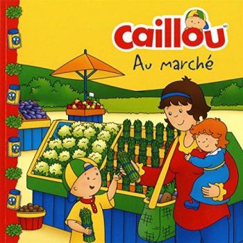 Caillou. Au marché