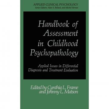 Handbook of Assessment in Childhood Psychopathology: Applied Issues in Differential Diagnosis and Treatment Evaluation