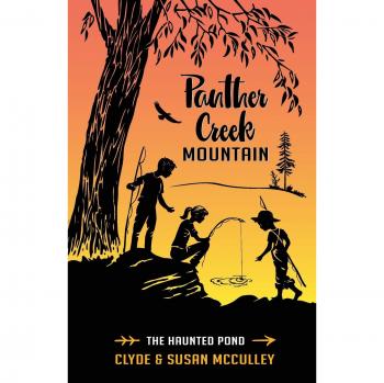 Panther Creek Mountain: The Haunted Pond