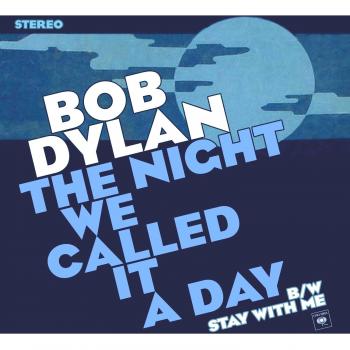Bob Dylan The Night We Called It A Day