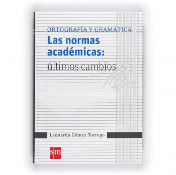 Coleccion Gomez Torrego: LAS Normas Academicas