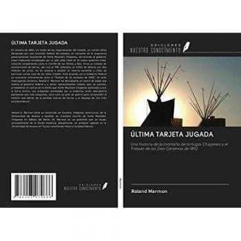 ÚLTIMA TARJETA JUGADA: Una historia de la montaña de tortugas Chippewa y el Tratado de los Diez Céntimos de 1892