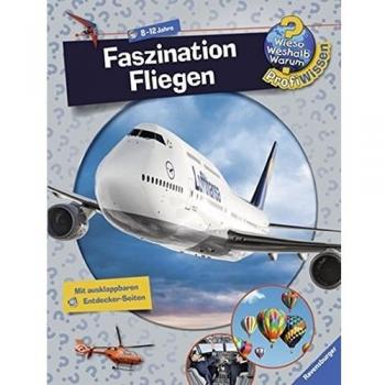 Wieso? Weshalb? Warum? ProfiWissen 14: Faszination Fliegen