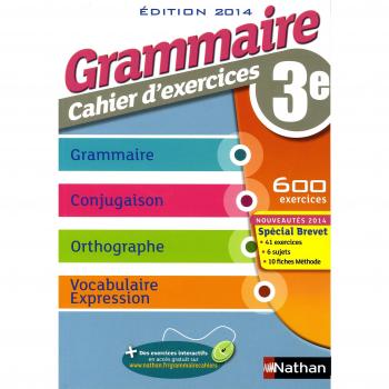 Grammaire 3e : Cahier d'exercices