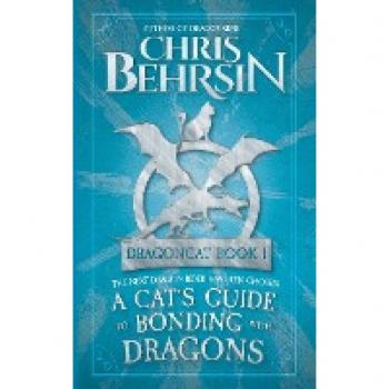 Dragoncat: A Cat's Guide to Bonding with Dragons