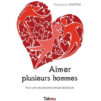 Aimer plusieurs hommes