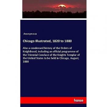Chicago Illustrated 1820 to 1880