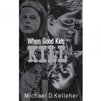 When Good Kids Kill