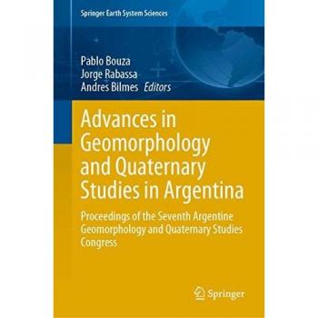 Advances in Geomorphology and Quaternary Studies in Argentina