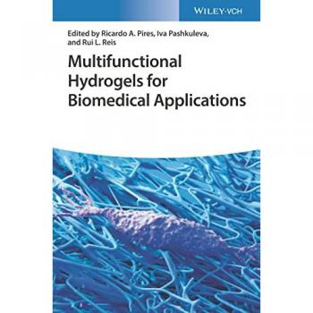 Multifunctional Hydrogels for Biomedical Applications, Fachbücher von Rui L. Reis, Ricardo Pires, Iva Pashkuleva