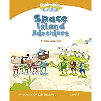 Level 3: Poptropica English Space Island Adventure (Pearson English Kids Readers)