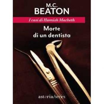 Morte di un dentista. I casi di Hamish Macbeth M. C. Beaton