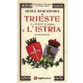 Guida descrittiva di Trieste e l'Istria
