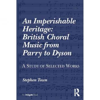 Vitalsource Technologies, Inc. Imperishable Heritage: British Choral Music From Parry To Dyson