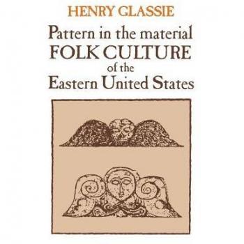 Pattern in the Material Folk Culture of the Eastern United States
