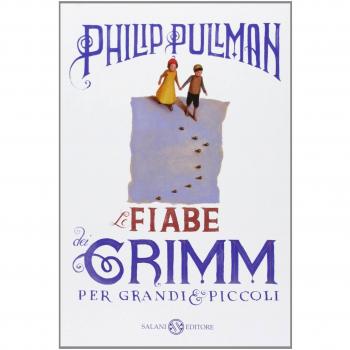 FIABE DEI GRIMM PER GRANDI E PICCOLI (LE) PULLMAN PHILIP
