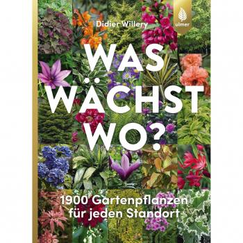 Didier Willery Was Wächst Wo?: 1900 Gartenpflanzen Für Jeden Standort