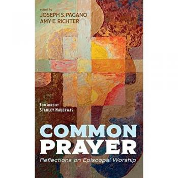 Common Prayer: Reflections on Episcopal Worship