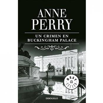 Anne Perry Un Crimen En Buckingham Palace (Inspector Thomas Pitt 25) (Best Seller, Band 25)