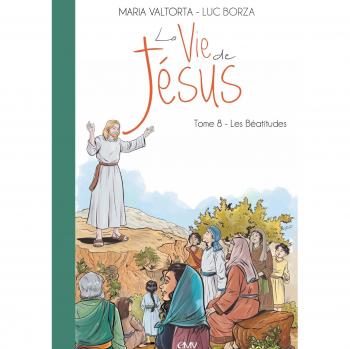 La vie de Jésus d'après Maria Valtorta T8