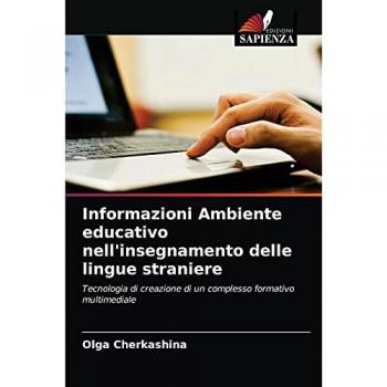 Informazioni Ambiente educativo nell'insegnamento delle lingue straniere: Tecnologia di creazione di un complesso formativo multimediale
