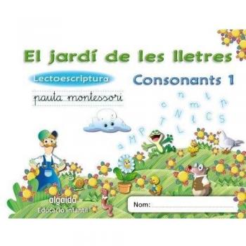 El jardí de les lletres. Lectoescriptura. Consonants 1. 5 anys..