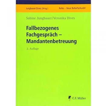 Fallbezogenes Fachgespräch: Mandantenbetreuung (Prüfungsvorbereitung ReNo neu)