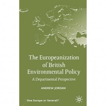 The Europeanization of British Environmental Policy,  One Europe or Several