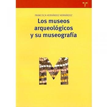 MUSEOS ARQUEOLOGICOS Y SU MUSEOGRAFIA,LOS