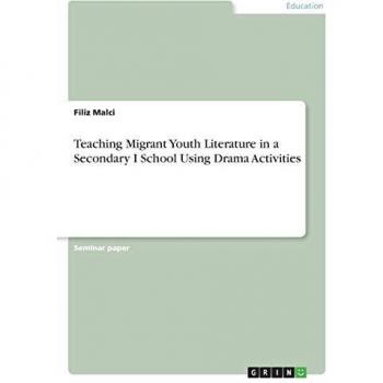 Teaching Migrant Youth Literature in a Secondary I School Using Drama Activities