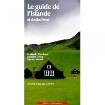 Le Guide De L'islande Et Des Iles Feroe