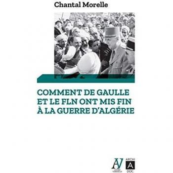 Comment De Gaulle Et Le Fln Ont Mis Fin À La Guerre D'Algérie