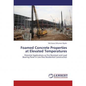 Foamed Concrete Properties at Elevated Temperatures: Potential Applications as Fire Resistant and Load Bearing Panel in Low Rise Residential Construction