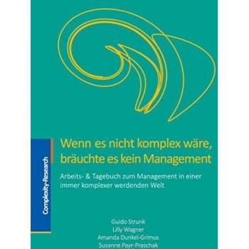 Strunk, Guido: Wenn es nicht komplex wäre, bräuchte es kein Management