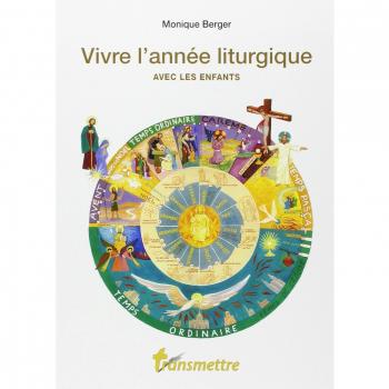 Vivre l'année liturgique avec les enfants