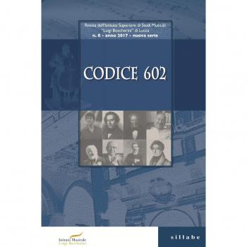 Codice 602. Rivista dell'Istituto Superiore di Studi Musicali «Luigi Boccherini»