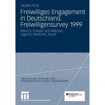 Freiwilliges Engagement in Deutschland. Freiwilligensurvey 1999