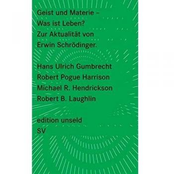 Gumbrecht, Hans Ulrich Geist Und Materie: Zur Aktualität Von Erwin Schrödinger (Edition Unseld)