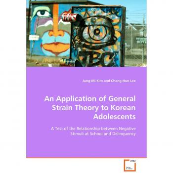 An Application of General Strain Theory to Korean Adolescents
