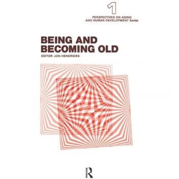 Being and Becoming Old