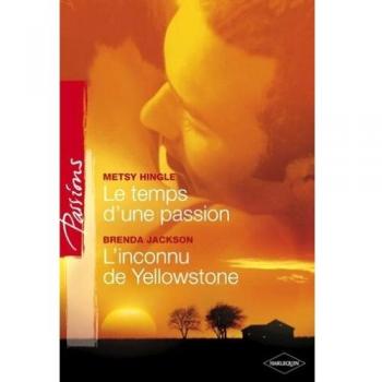 Le temps d'une passion + L'inconnu de Yellowstone -Passions