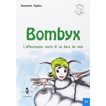 Bombyx. L'affascinante storia di un baco da seta