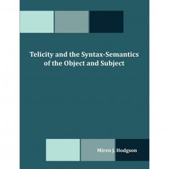 Telicity and the Syntax-Semantics of the Object and Subject