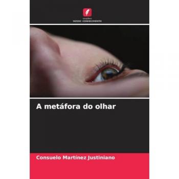 Martínez Justiniano, Consuelo: A metáfora do olhar