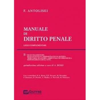 Manuale di diritto penale. Vol. 2: Reati fallimentari. Reati ed illeciti amministrativi in materia tributaria, di lavoro, ambientale ed urbanistica.