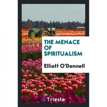 The menace of spiritualism