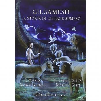 Gilgamesh: La storia di un eroe sumero