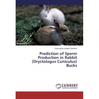 Prediction of Sperm Production in Rabbit (Oryctolagus Cuniculus) Bucks
